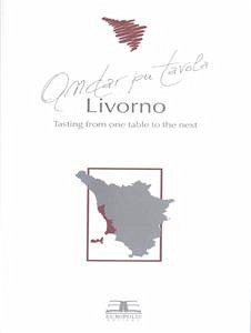Tasting from one table to the next - Livorno (Tuscany) (eBook, PDF) - Zanfi, Andrea