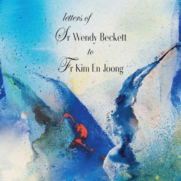 Letters of Sr Wendy Beckett to Fr Kim En Joong (eBook, ePUB)