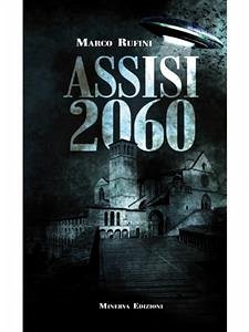 Assisi 2060 (eBook, ePUB) - Rufini, Marco