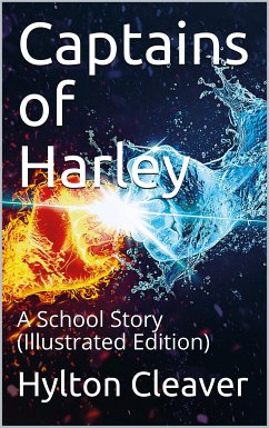 Captains of Harley / A School Story (eBook, PDF) - Cleaver, Hylton