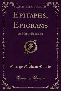 Epitaphs, Epigrams (eBook, PDF) - Graham Currie, George