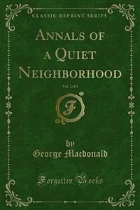 Annals of a Quiet Neighborhood (eBook, PDF) - Macdonald, George