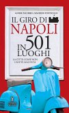 Il giro di Napoli in 501 luoghi (eBook, ePUB)