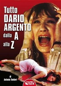 Tutto Argento dalla A alla Z (eBook, ePUB) - Tentori, Antonio