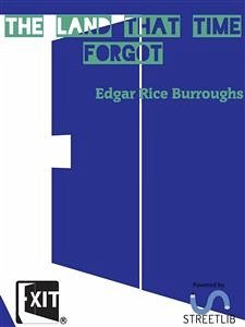 The Land That Time Forgot (eBook, ePUB) - Rice Burroughs, Edgar