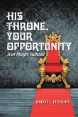 His Throne, Your Opportunity (eBook, ePUB) His Throne, Your Opportunity (eBook, ePUB)