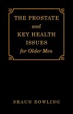 The Prostate and Key Health Issues for Older Men (eBook, ePUB)