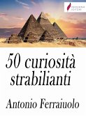 50 curiosità strabilianti (eBook, ePUB)