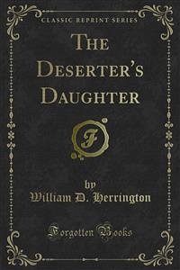 The Deserter's Daughter (eBook, PDF) - D. Herrington, William