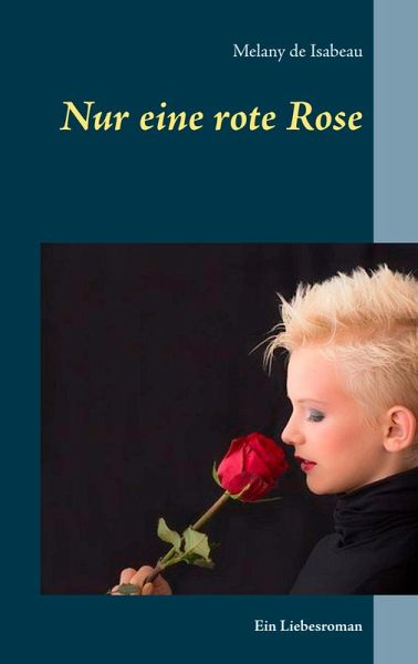 Nur eine rote Rose (eBook, ePUB) Nur eine rote Rose (eBook, ePUB)