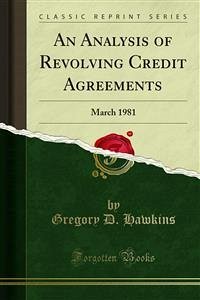 An Analysis of Revolving Credit Agreements (eBook, PDF) - D. Hawkins, Gregory