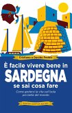 È facile vivere bene in Sardegna se sai cosa fare (eBook, ePUB)