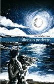 Il silenzio perfetto (eBook, ePUB)