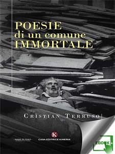 Poesie di un comune immortale (eBook, ePUB) - Terruso, Cristian