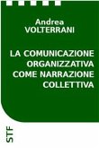 La comunicazione organizzativa come narrazione collettiva (eBook, ePUB)