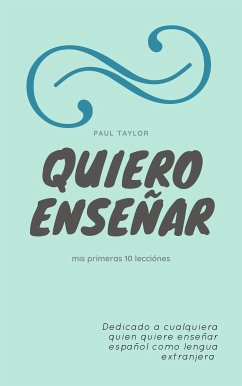 Quiero enseñar (eBook, ePUB) - Taylor, Paul