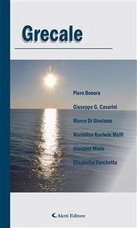 Grecale (eBook, ePUB) - Bonora, Piero; Di Girolamo, Marco; G. Casarini, Giuseppe; Minio, Giovanni; Rachele Melfi, Mariolina; Zanchetta, Elisabetta