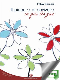 Il piacere di scrivere in più lingue (eBook, ePUB) - Fabio, Carrari