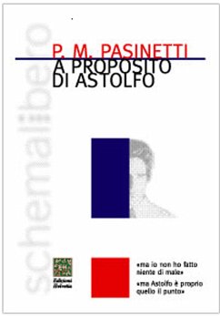 A proposito di Astolfo (eBook, ePUB) - Pasinetti, P.M.