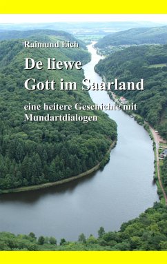 De liewe Gott im Saarland (eBook, ePUB) - Eich, Raimund