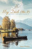 My Dad (Mr. P): The Poet and He Didn't Know It (eBook, ePUB)