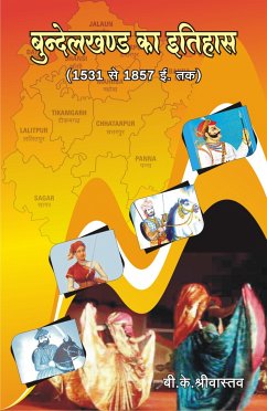 Bundelkhand ka itihas (eBook, ePUB) - Srivastav, Brijesh Kumar