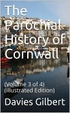 The Parochial History of Cornwall, Volume 3 (of 4) (eBook, PDF)