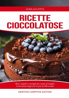 Ricette cioccolatose (eBook, ePUB) - Allotta, Alba