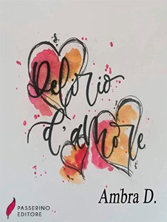 Delirio d'amore (eBook, ePUB) - D., Ambra