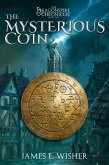 The Mysterious Coin (The Dragonspire Chronicles, #2) (eBook, ePUB)