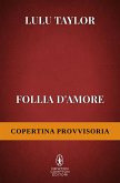 Follia d'amore (eBook, ePUB)