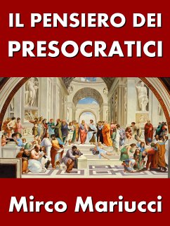 Il pensiero dei presocratici (eBook, ePUB) - Mariucci, Mirco