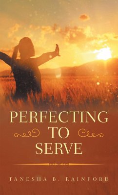 Perfecting to Serve (eBook, ePUB)