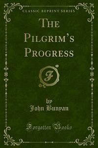 The Pilgrim&quote;s Progress (eBook, PDF)