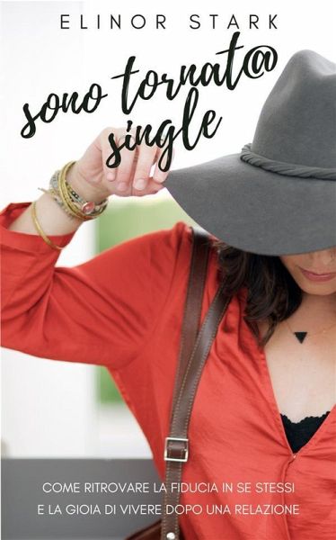 Sono tornat@ single! (eBook, ePUB) Sono tornat@ single! (eBook, ePUB)