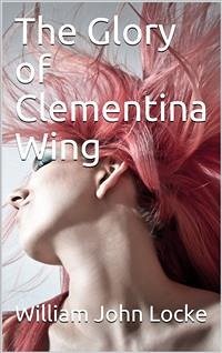The Glory of Clementina Wing (eBook, PDF) - John Locke, William