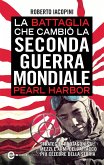 La battaglia che cambiò la seconda guerra mondiale: Pearl Harbor (eBook, ePUB)
