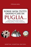 Forse non tutti sanno che in Puglia... (eBook, ePUB)