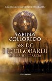 568 d.c. I Longobardi - La grande marcia (eBook, ePUB)