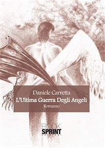 L'ultima guerra degli angeli (eBook, ePUB) - Carretta, Daniele