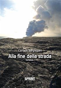 Alla fine della strada (eBook, ePUB) - Barghigiani, Corrado