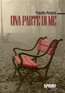 Una parte di me (eBook, ePUB) - Angius, Fausto