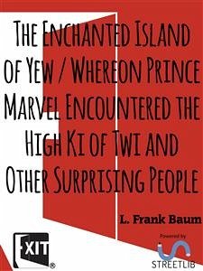 The Enchanted Island of Yew (eBook, ePUB) - Frank Baum, L.