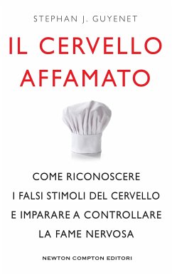 Il cervello affamato (eBook, ePUB) - J. Guyenet, Stephan