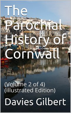 The Parochial History of Cornwall, Volume 2 (of 4) (eBook, PDF) - Gilbert, Davies