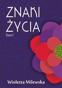 Znaki życia. Tom I (eBook, ePUB) - Milewska, Wioletta