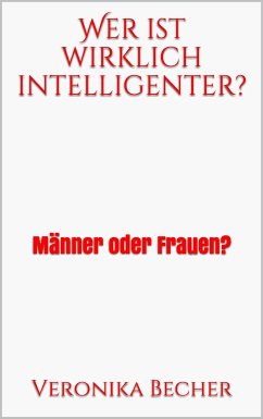 Wer ist wirklich intelligenter? (eBook, ePUB) - Becher, Veronika
