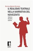 Il realismo teatrale nella narrativa del Novecento. Vittorini, Pasolini, Calvino (eBook, ePUB)