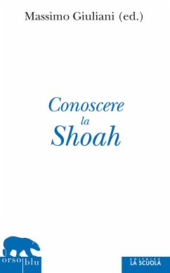Conoscere la Shoah (eBook, ePUB) - Giuliani, Massimo
