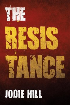 The Resistance (eBook, ePUB) - Hill, Jodie